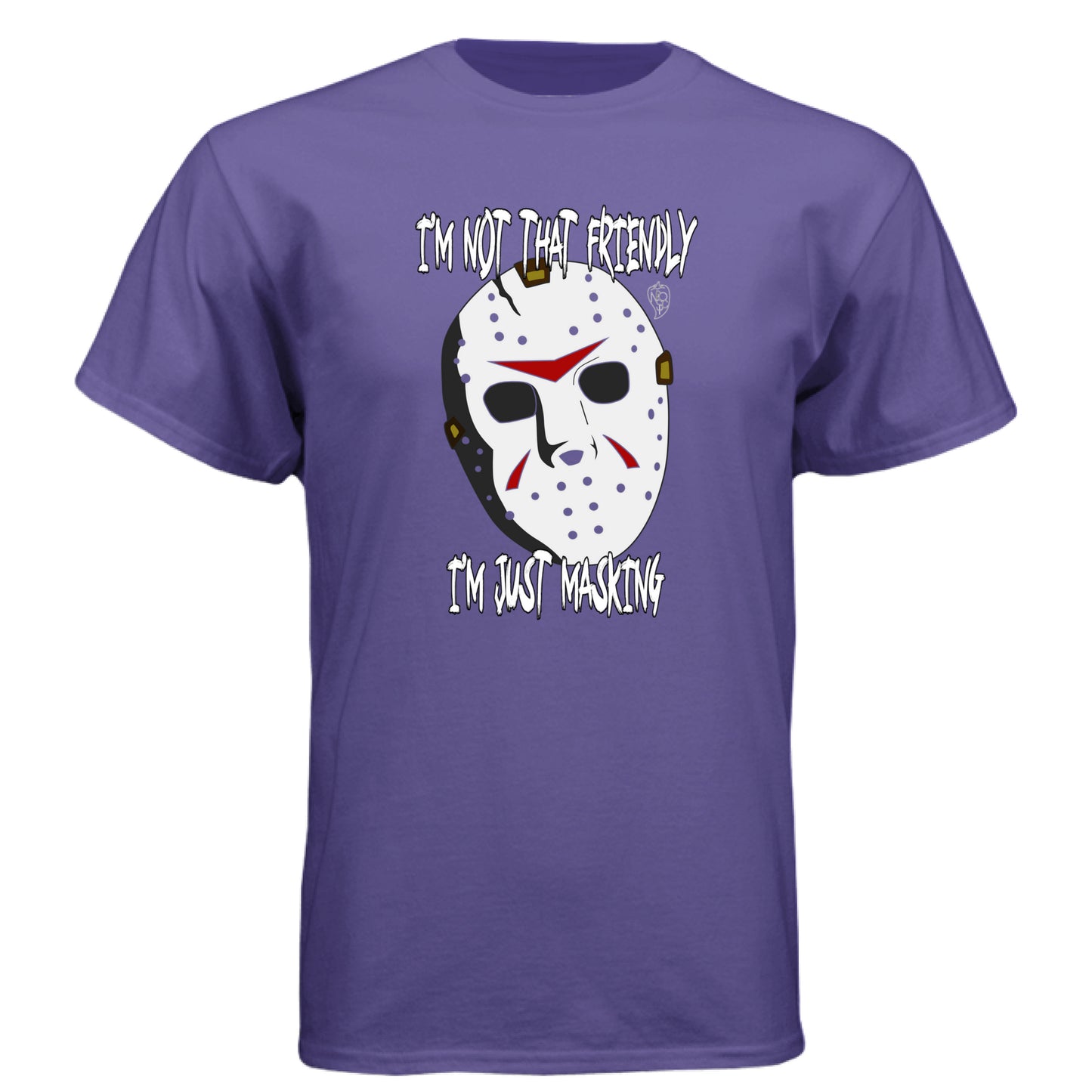 I'm Not Friendly, Just Masking Horror - Graphic Tee