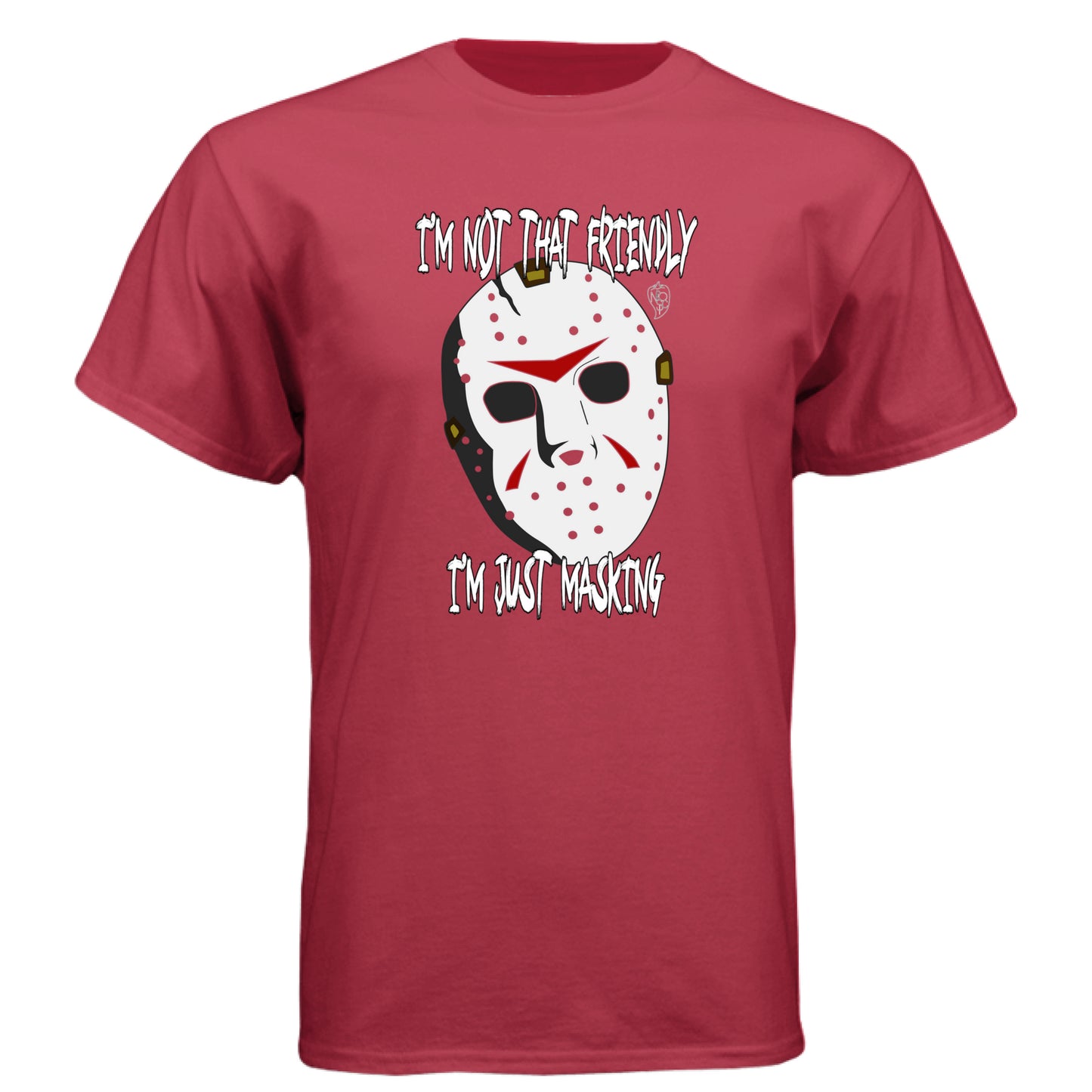 I'm Not Friendly, Just Masking Horror - Graphic Tee