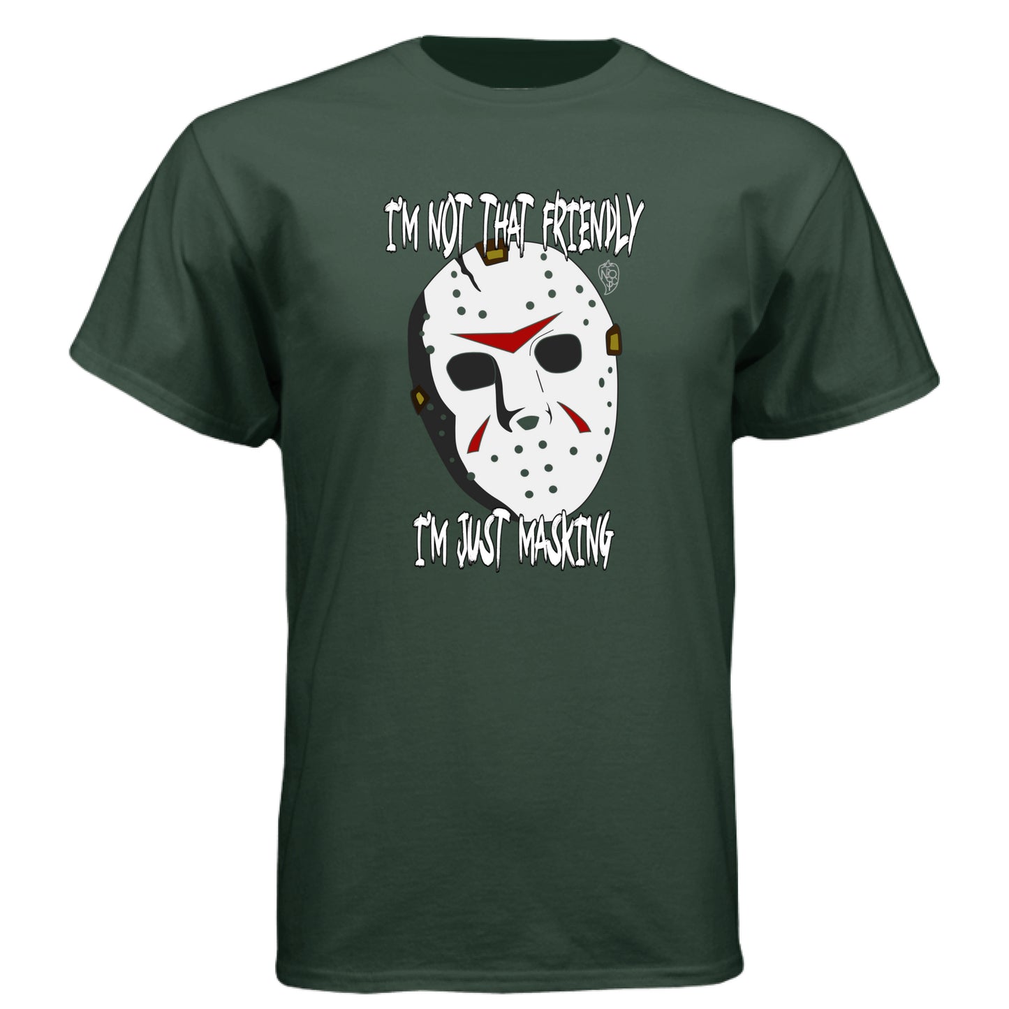 I'm Not Friendly, Just Masking Horror - Graphic Tee