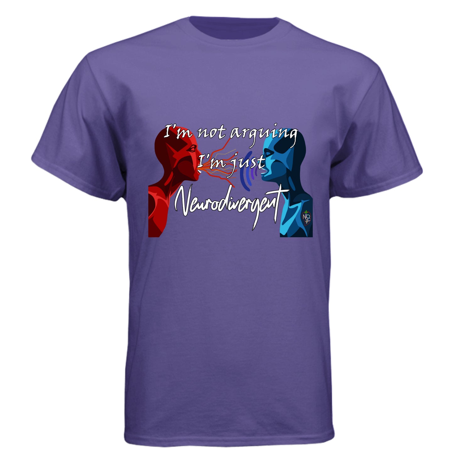 I'm Not Arguing, I'm Neurodivergent - Graphic Tee
