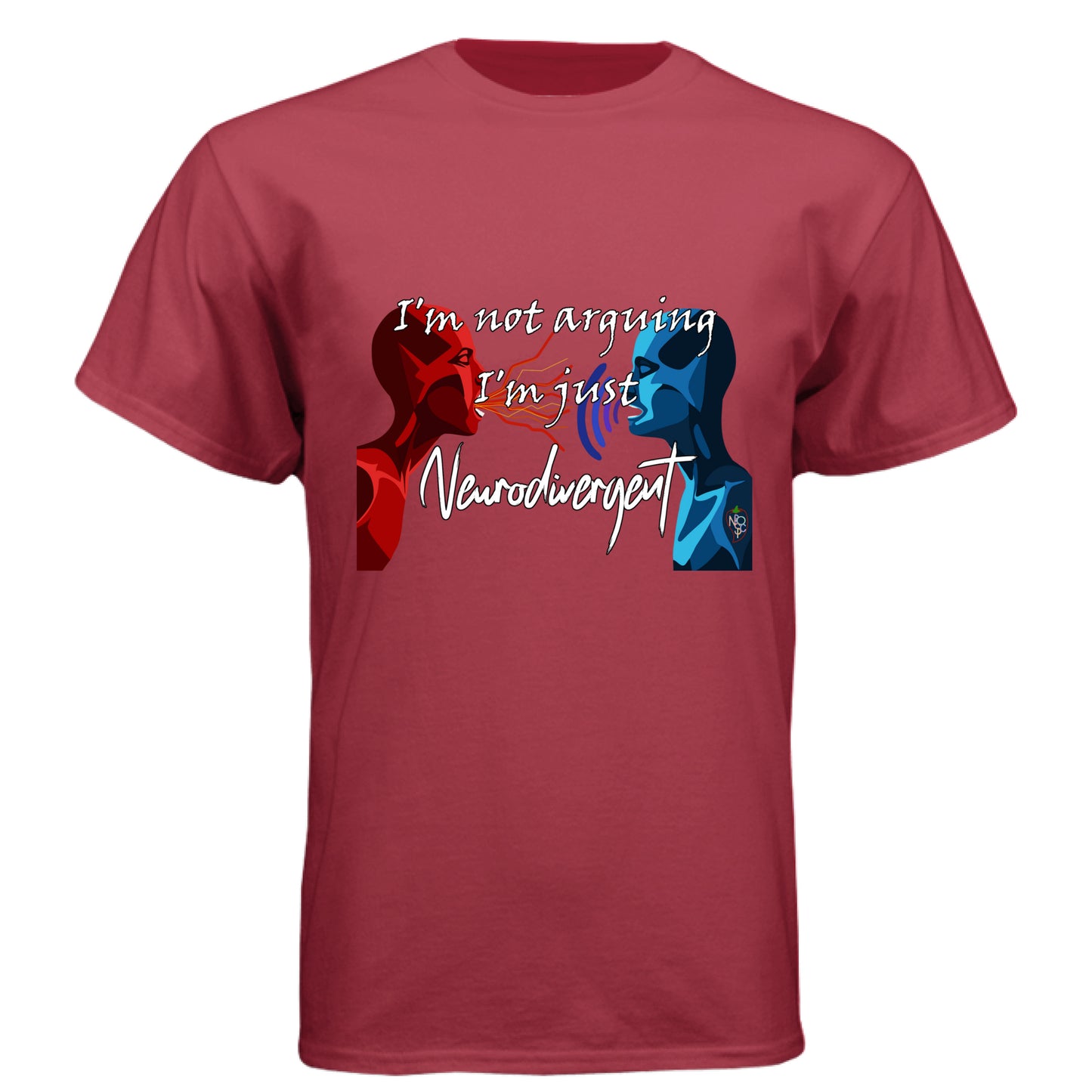 I'm Not Arguing, I'm Neurodivergent - Graphic Tee