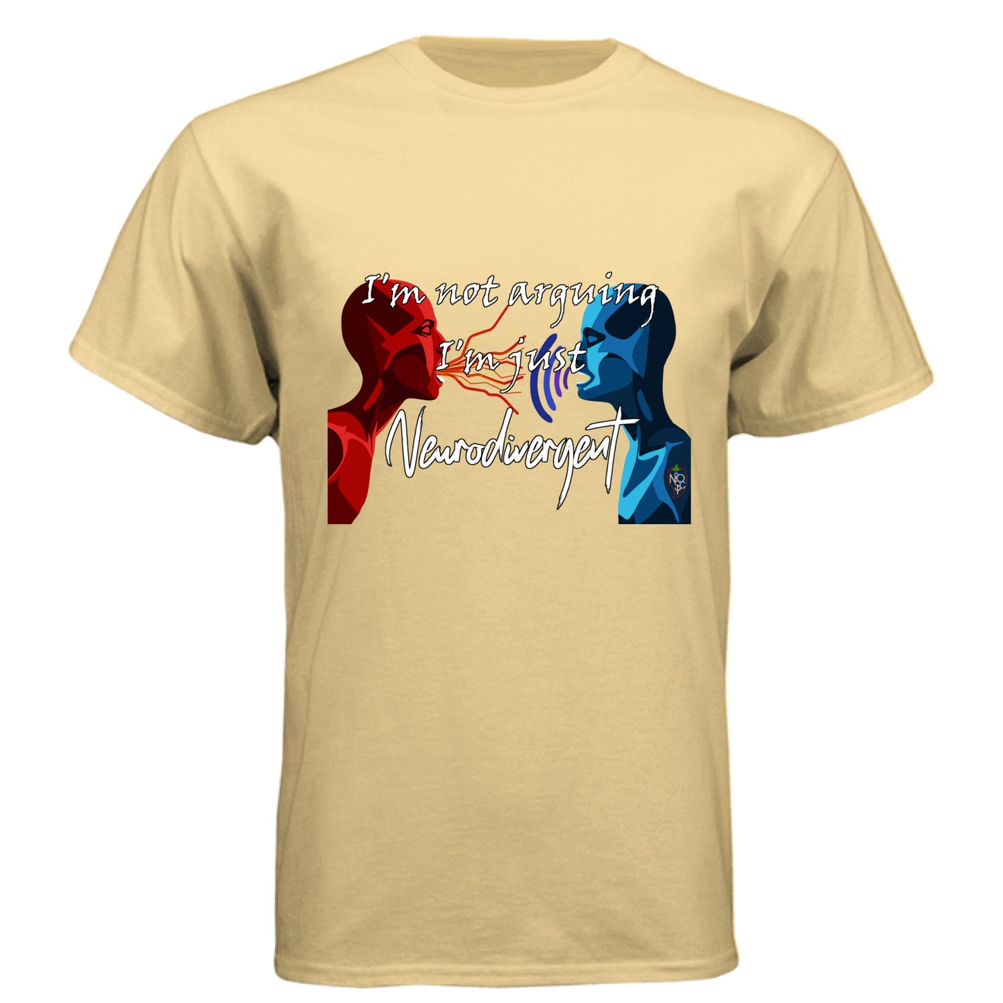 I'm Not Arguing, I'm Neurodivergent - Graphic Tee