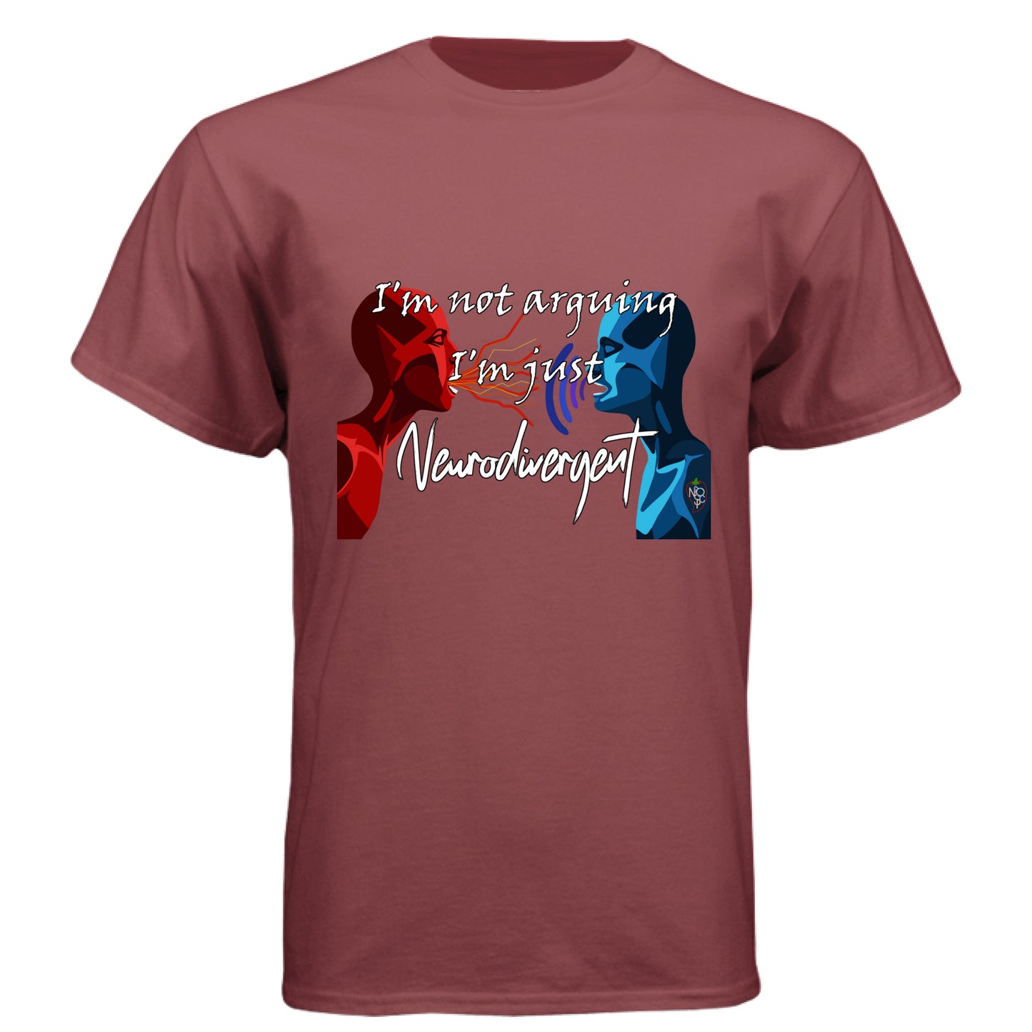 I'm Not Arguing, I'm Neurodivergent - Graphic Tee