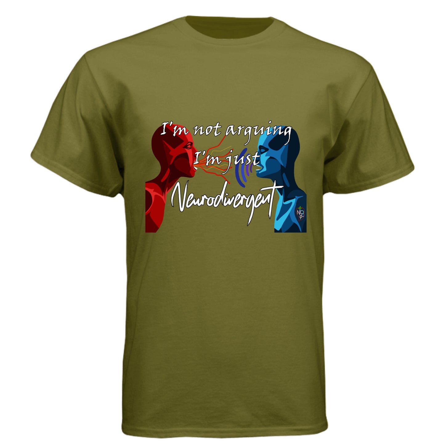 I'm Not Arguing, I'm Neurodivergent - Graphic Tee