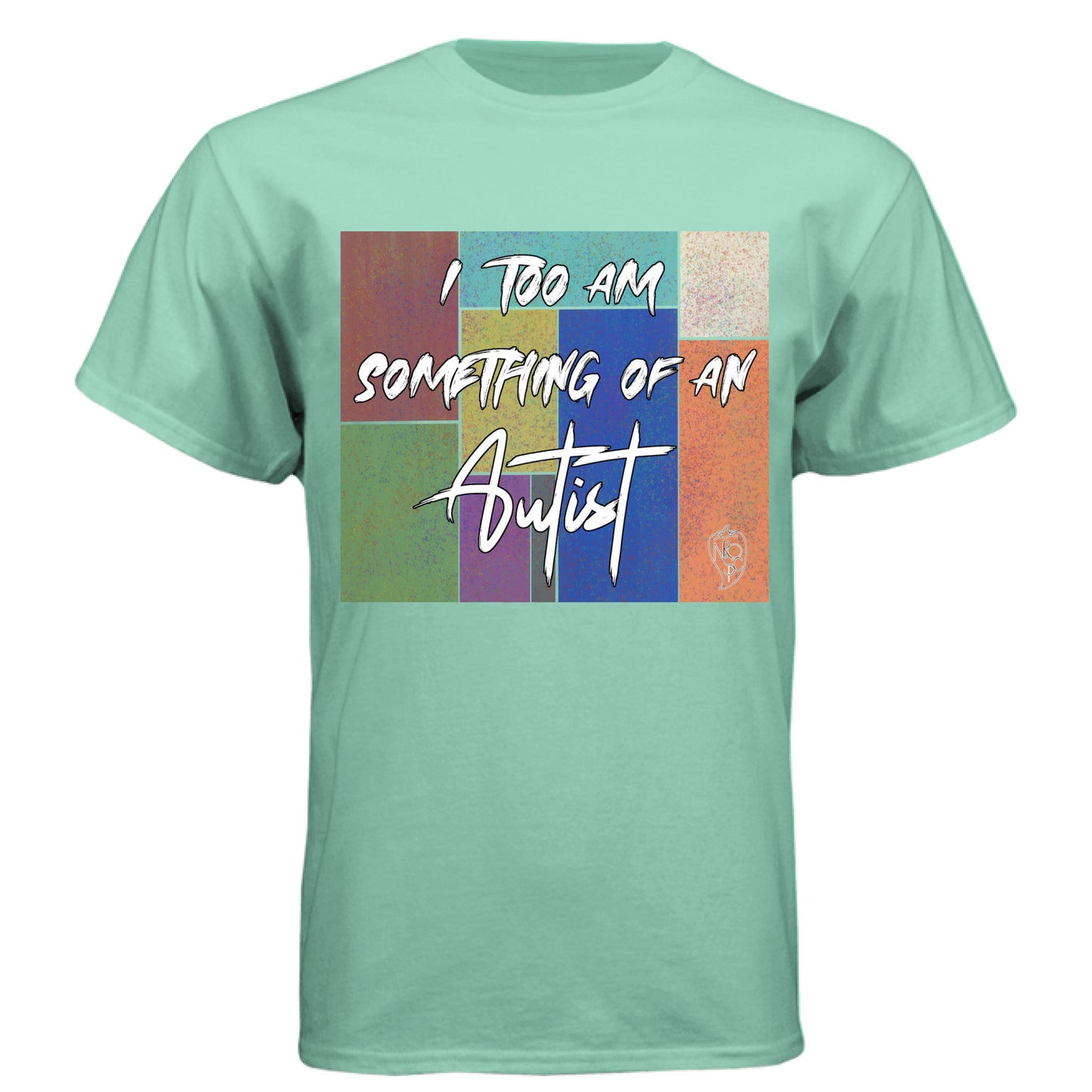 I Too am Something of an Autist - Graphic Tee