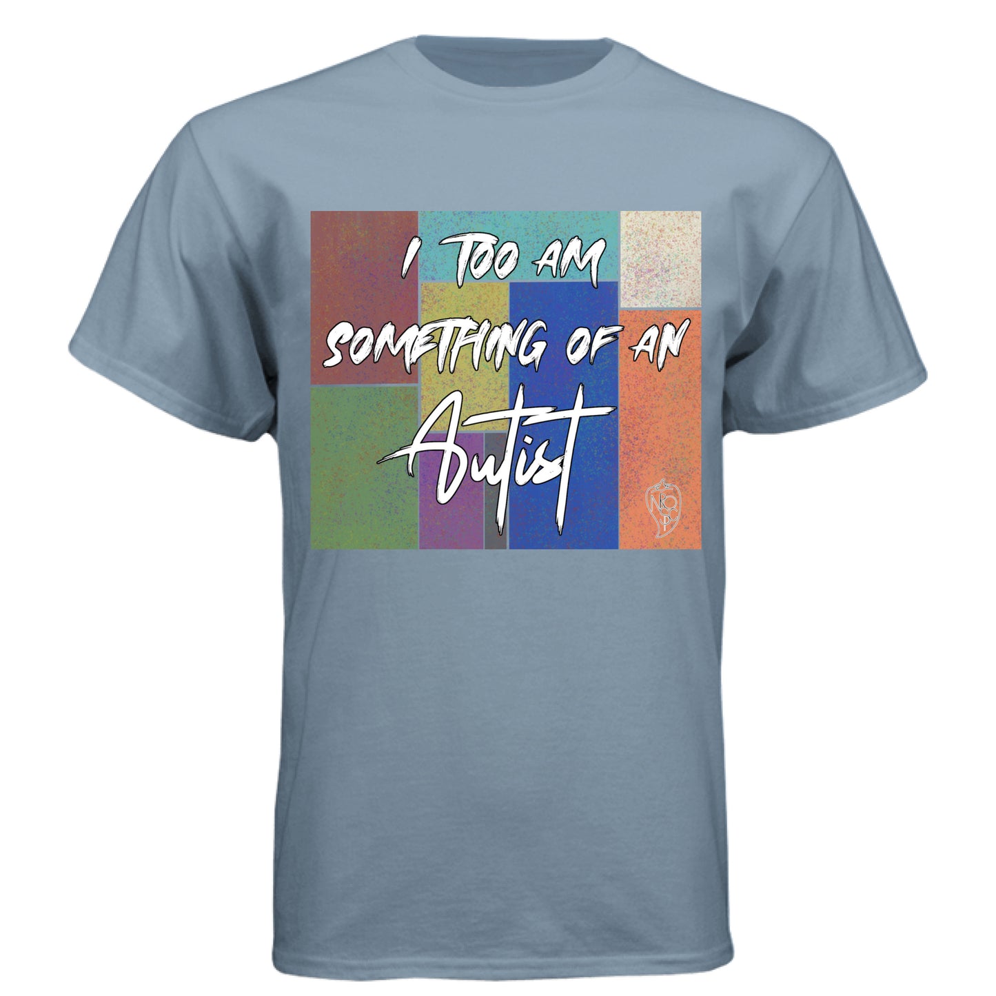 I Too am Something of an Autist - Graphic Tee