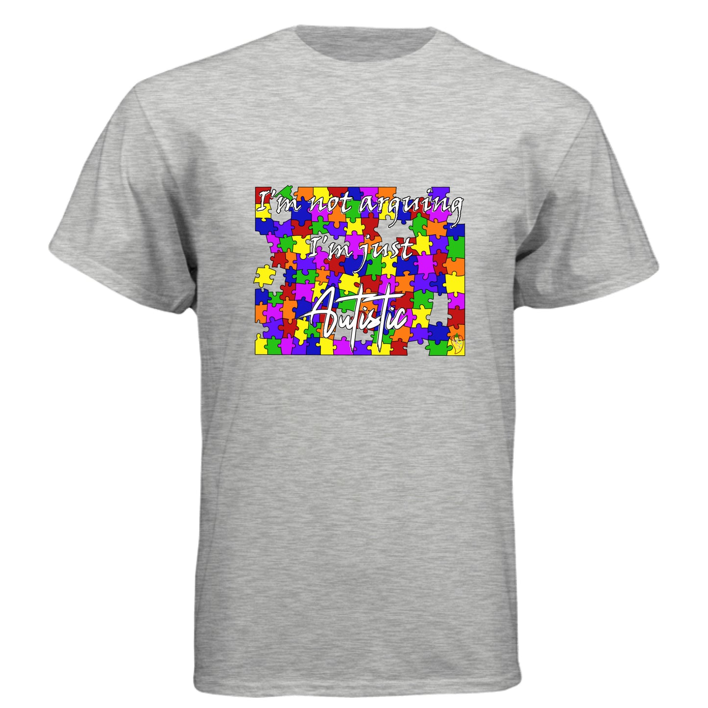 I'm Not Arguing, I'm Just Autistic - Graphic Tee