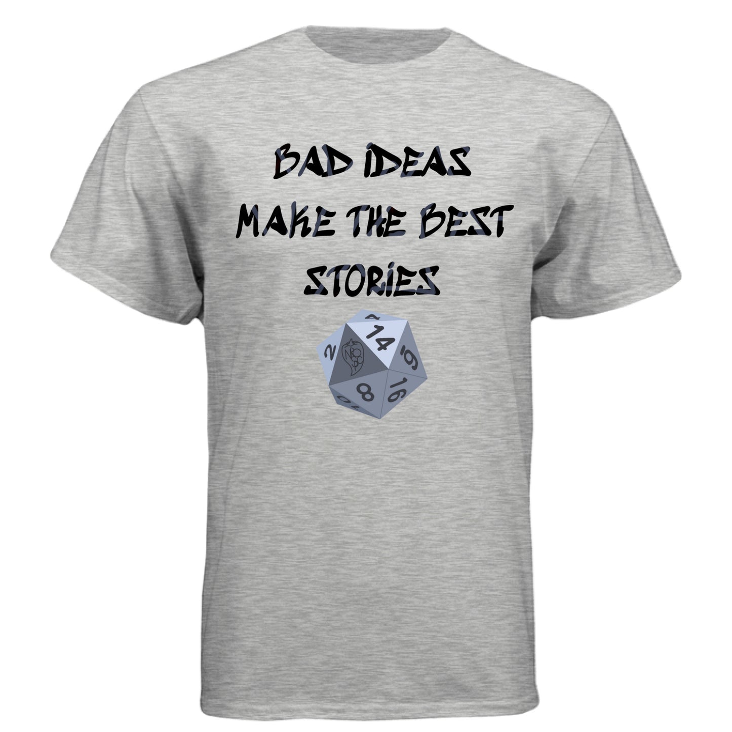Bad Ideas Make the Best Stories - Graphic Tee