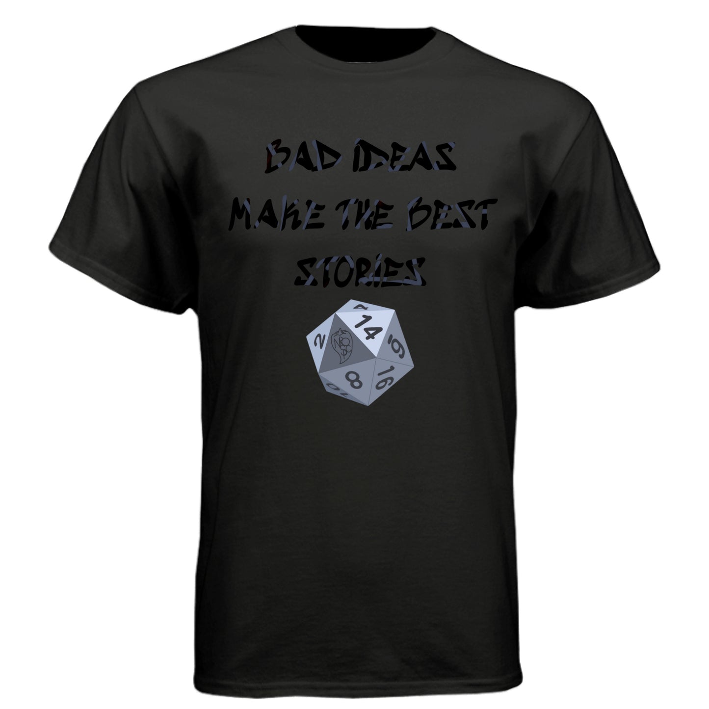 Bad Ideas Make the Best Stories - Graphic Tee