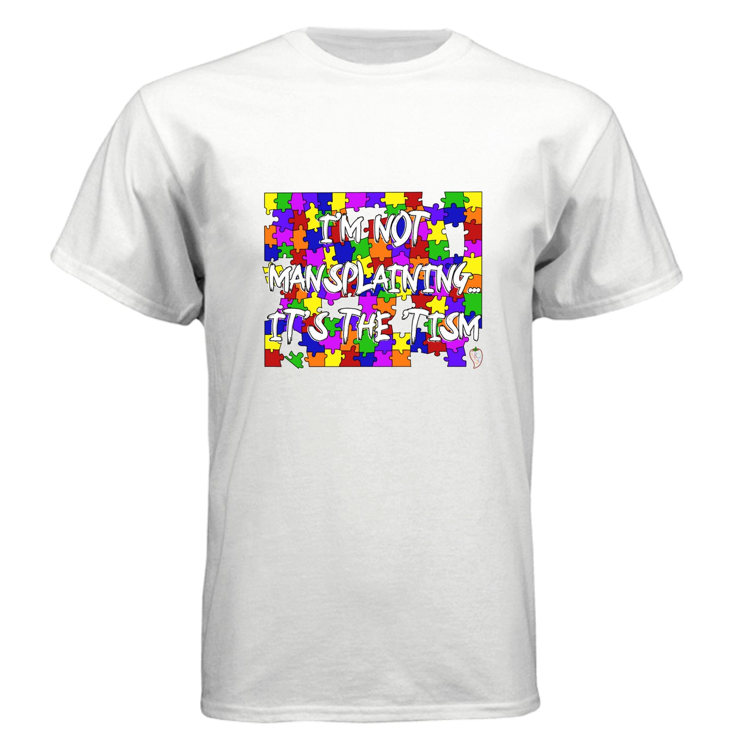 I'm Not Mansplaining, It's the Tism - Graphic Tee