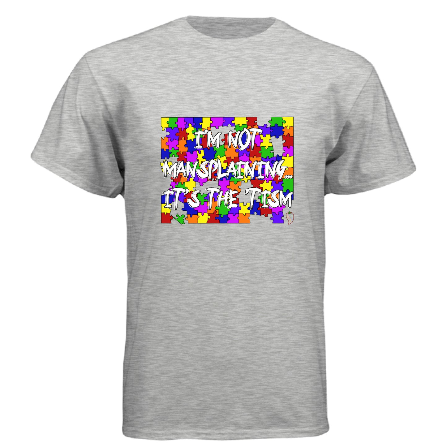 I'm Not Mansplaining, It's the Tism - Graphic Tee